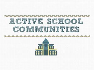 BG Бъди активен е координатор на международния проект Active School Communities, който е финансиран от ЕС